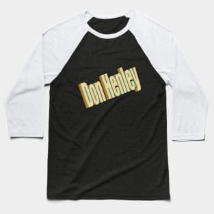 Don Henley Baseball T-Shirt